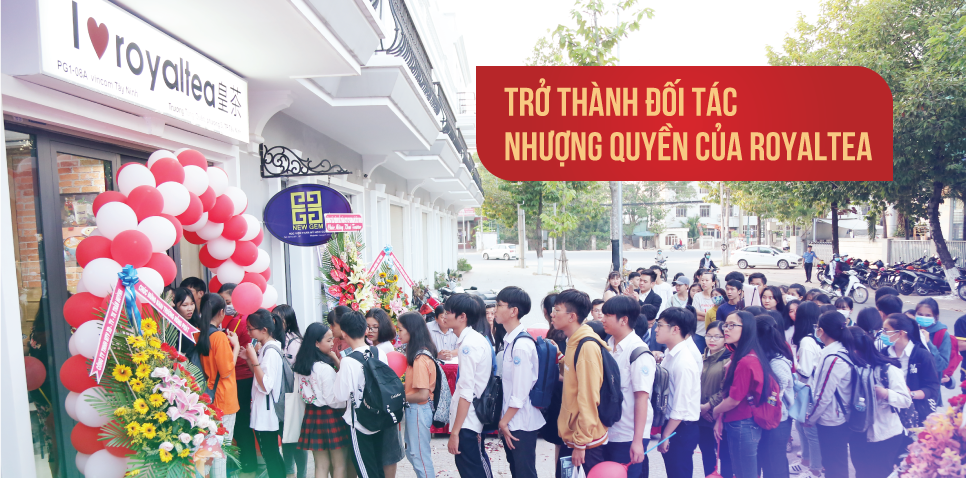 Trở thành đối tác nhượng quyền thương hiệu của Royaltea tại Việt nam